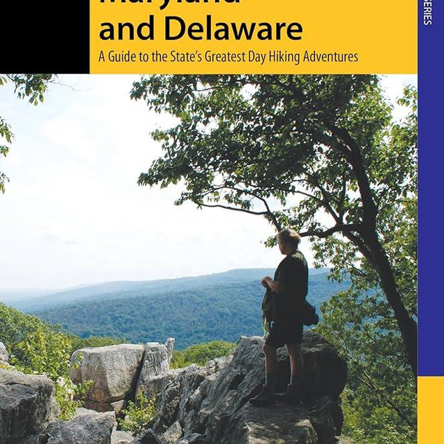 Hiking Maryland and Delaware: A Guide To The States' Greatest Day Hiking Adventures (State Hiking Guides Series)