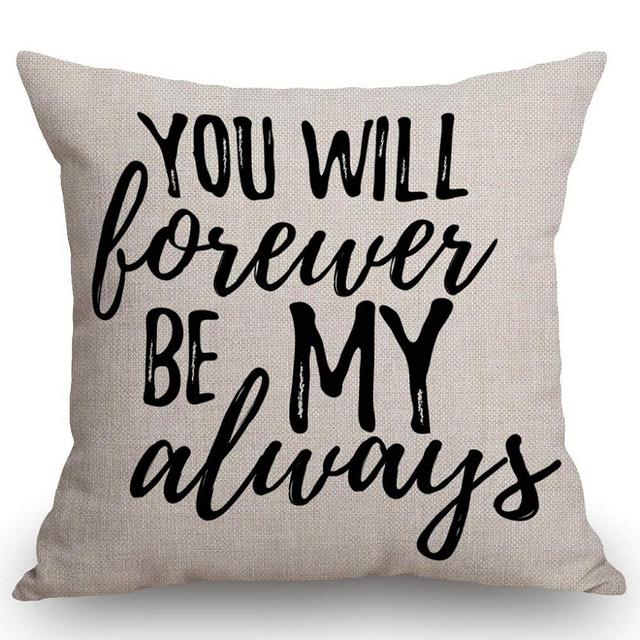 SSOIU Romantic Inspirational Quote You Will Forever Be My Always Cotton Linen Square Throw Waist Pillow Case Decorative Cushion Cover Pillowcase Sofa 18"x 18"