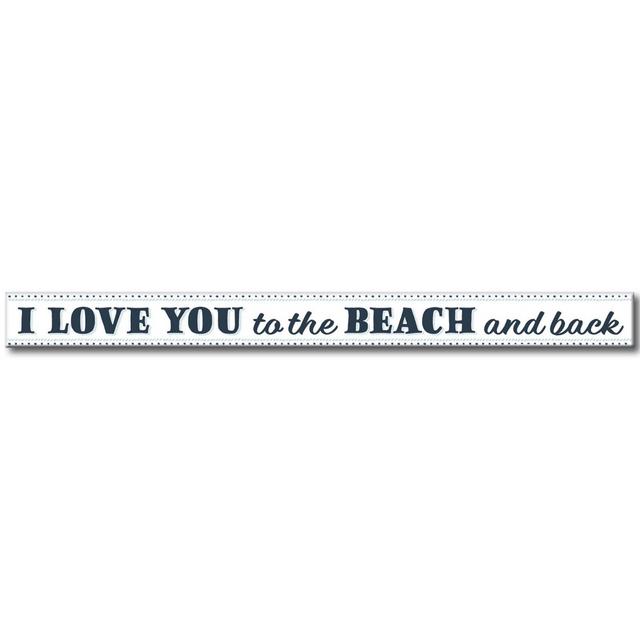 "I Love You to the Beach and Back" 16-Inch x 1.5-Inch Wall Plaque