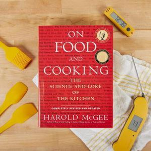 On Food and Cooking: The Science and Lore of the Kitchen