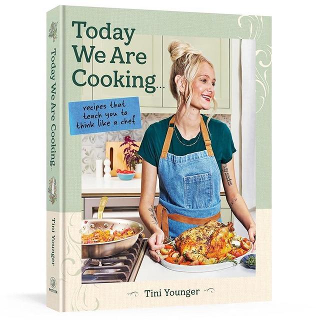 Today We Are Cooking . . .: Recipes That Teach You to Think Like a Chef