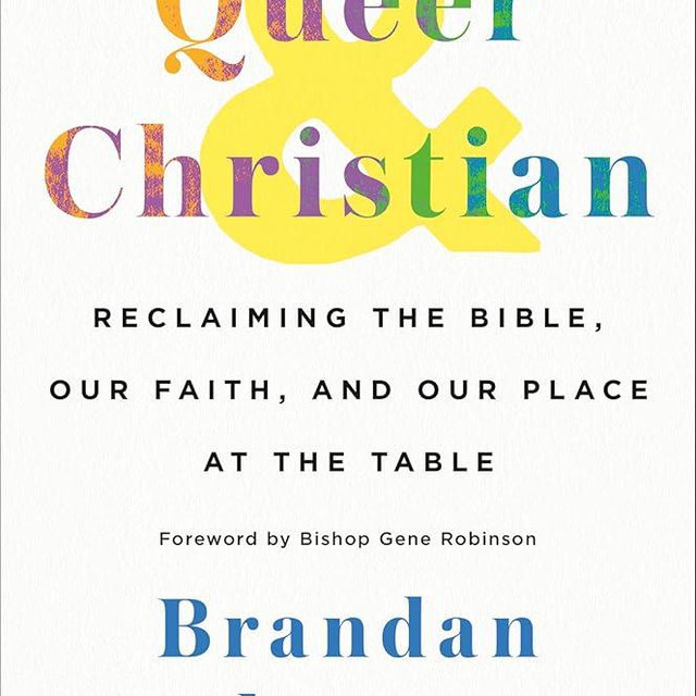 Queer & Christian: Reclaiming the Bible, Our Faith, and Our Place at the Table