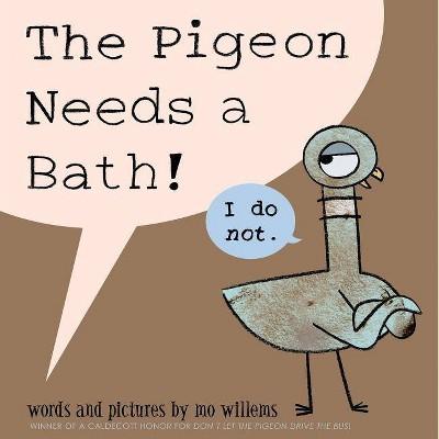 The Pigeon Needs a Bath! (Hardcover)by Mo Willems