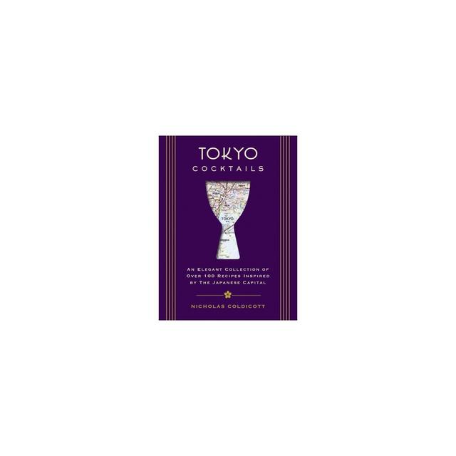 Tokyo Cocktails - by Nicholas Coldicott
