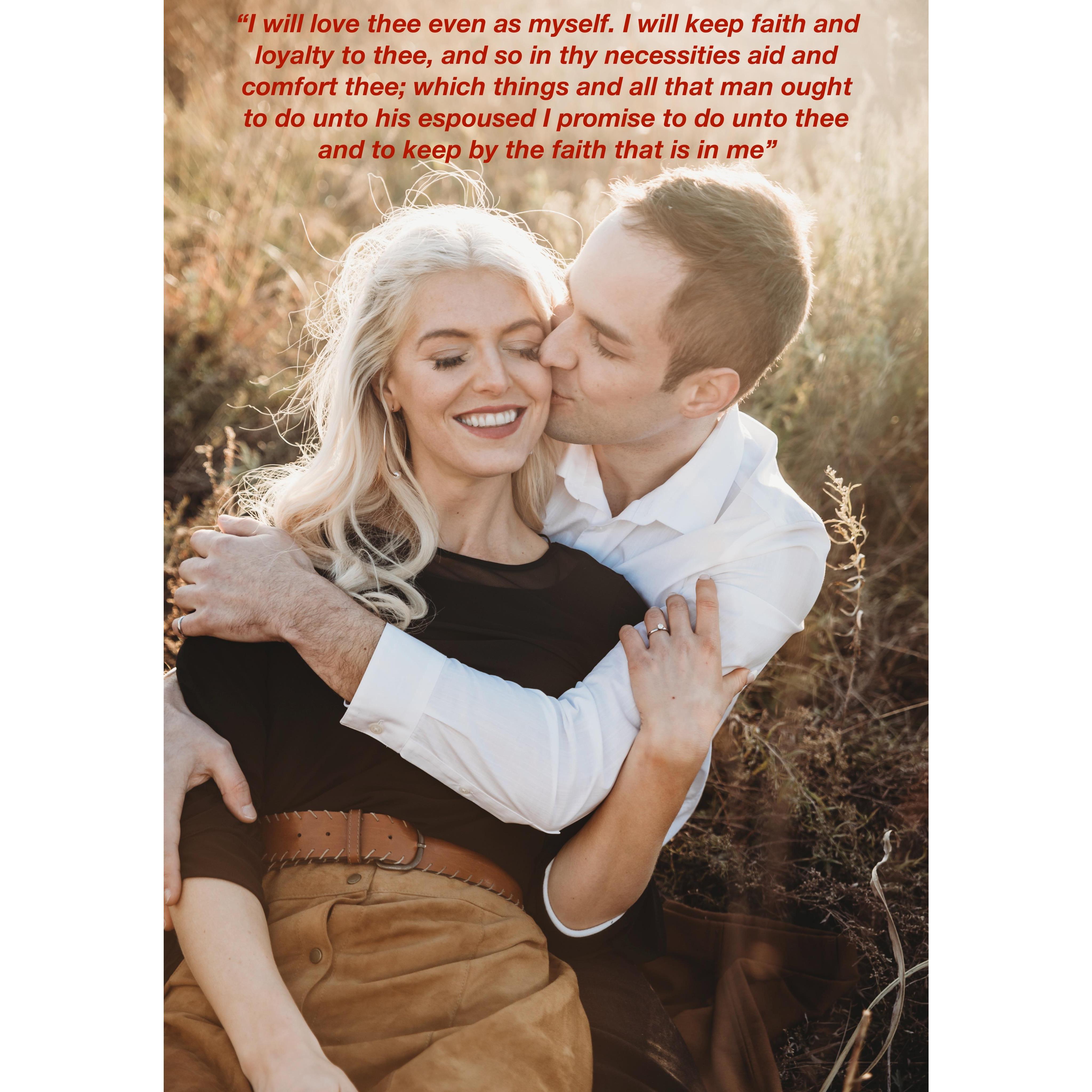 Robi made this for me-it's a quote from the betrothal promises. :)