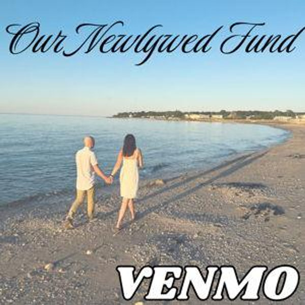 Our Newlywed Fund - Venmo