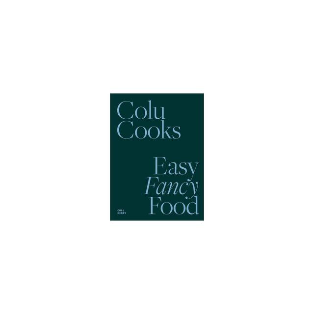 Colu Cooks - by Colu Henry