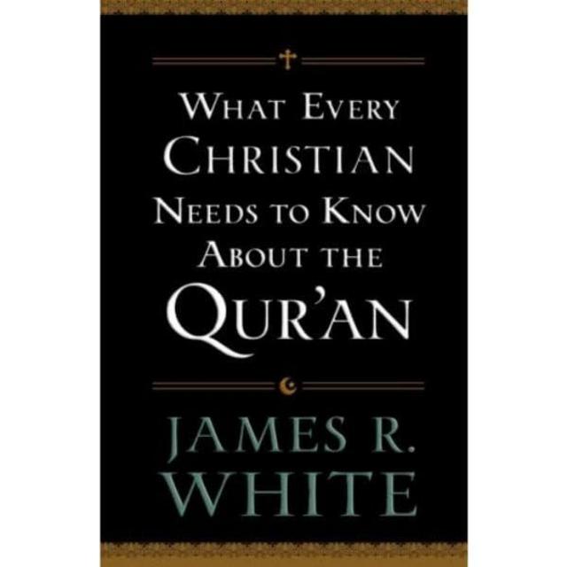 What Every Christian Needs to Know About the Qur'an