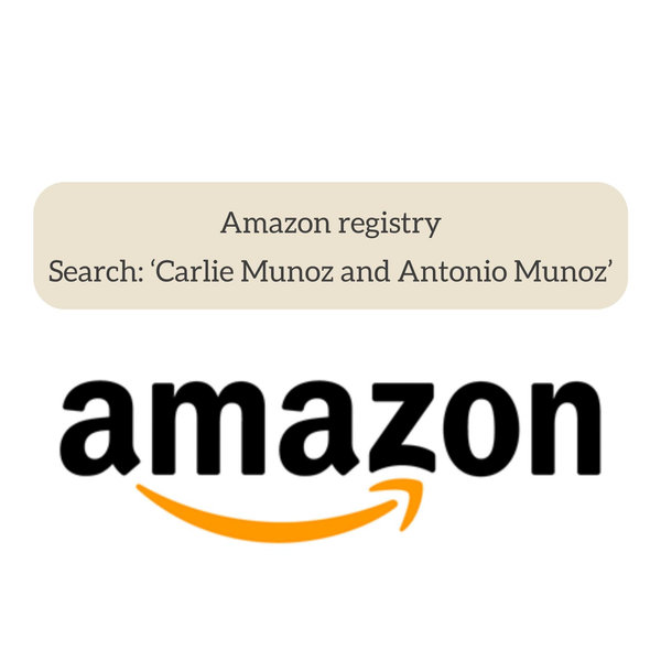 Carlie Munoz & Antonio Munoz | Amazon Wedding Registry
