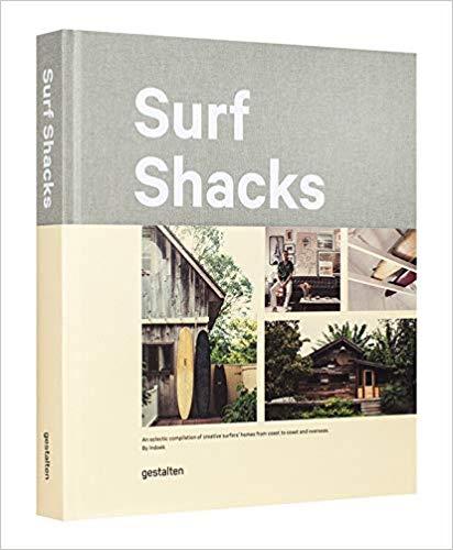 Surf Shacks: An Eclectic Compilation of Surfers' Homes from Coast to Coast