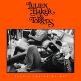 Send a Prayer My Way - Julien Baker and TORRES