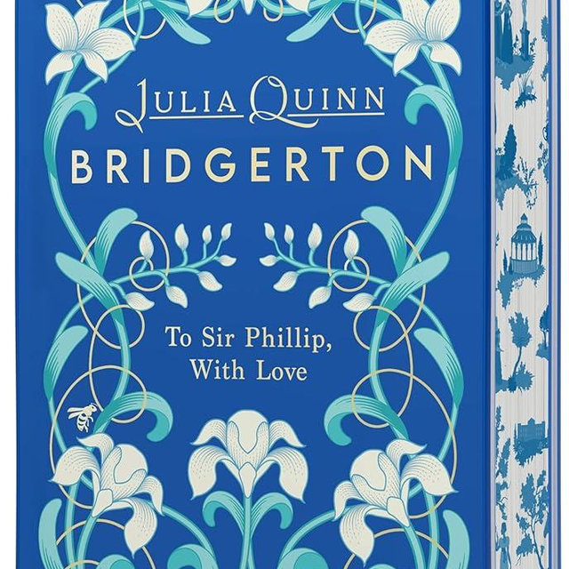 To Sir Phillip, With Love Deluxe Collector's Edition: A Special Edition of Eloise's Story Featuring Custom Designed Edges, Beautiful Endpapers, a ... a Gorgeous Decorated Spine (Bridgertons, 5)