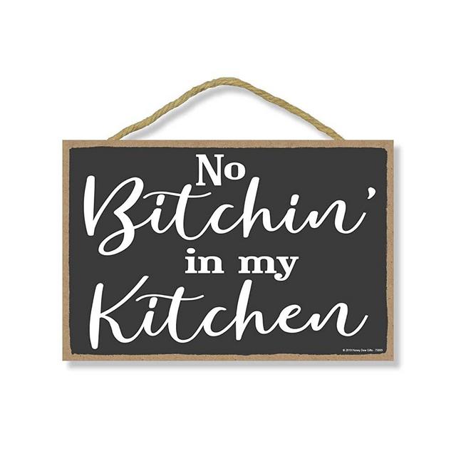 Honey Dew Gifts Kitchen Decor, No Bitchin' in My Kitchen 7 inch by 10.5 inch Hanging Inappropriate Sign, Wall Art, Decorative Wood Sign Home Decor