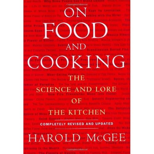 On Food and Cooking: The Science and Lore of the Kitchen