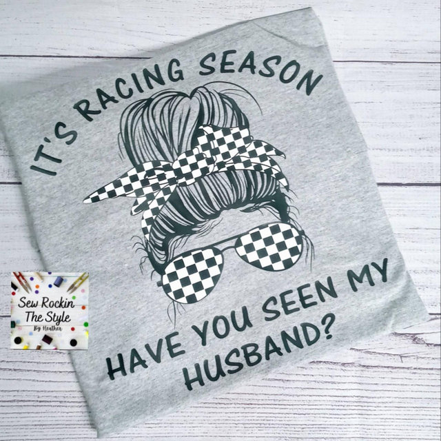 It's Racing Season, Race Wife Life T-shirt, Racing T shirt, Dirt Track Racing, Street Racing, Drag Racing, Messy Bun, Messy Bun Mom Shirt
