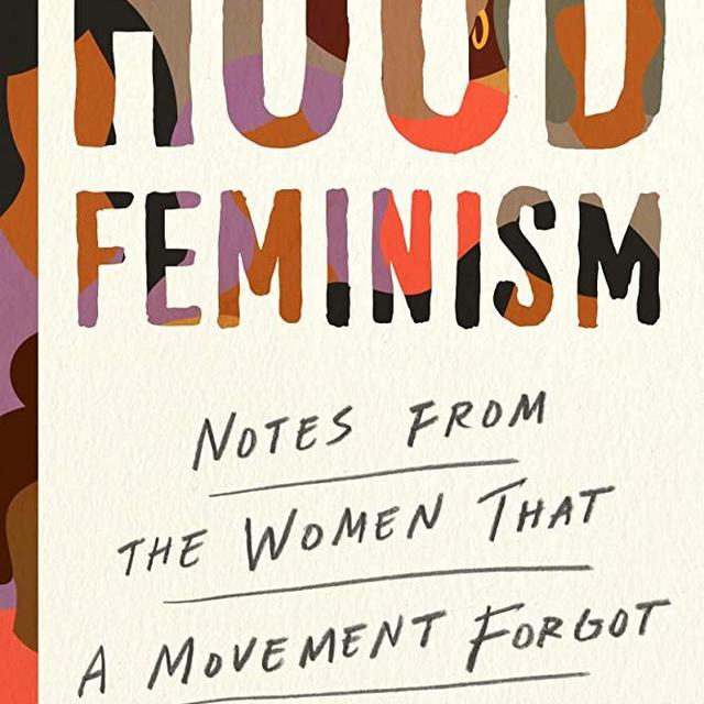 Hood Feminism: Notes from the Women That a Movement Forgot