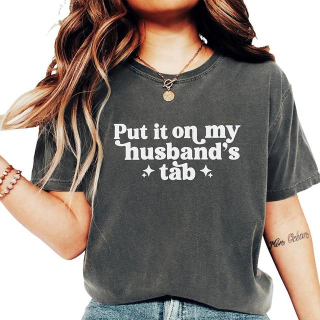 Put it on My Husband's Tab Comfort Colors® T-Shirt Funny Tee for Wives