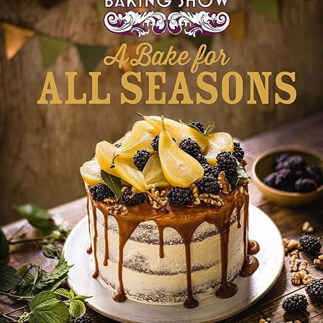 The Great British Baking Show: A Bake for All Seasons