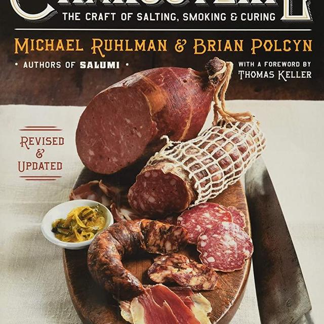 Charcuterie: The Craft of Salting, Smoking, and Curing