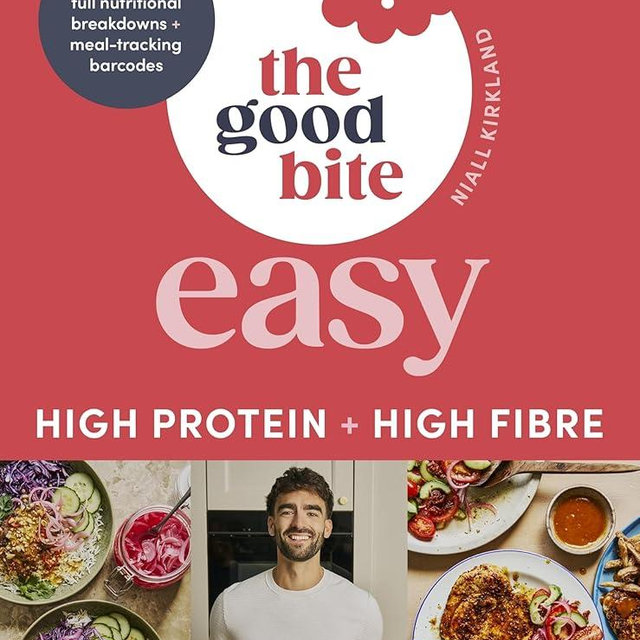 The Good Bite Easy: High Protein, High Fibre, Delicious Meals
