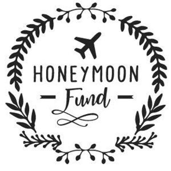 Our Honeymoon Fund