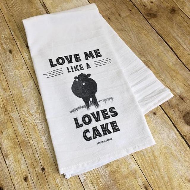 Flour Sack Towels / cattle / ranch / hereford bull / Love Me Like A Cow Loves Cake / I love you / cowgirl / country kitchen / farm