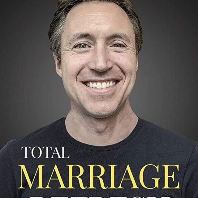 Total Marriage Refresh: 6 Steps to Marital Satisfaction