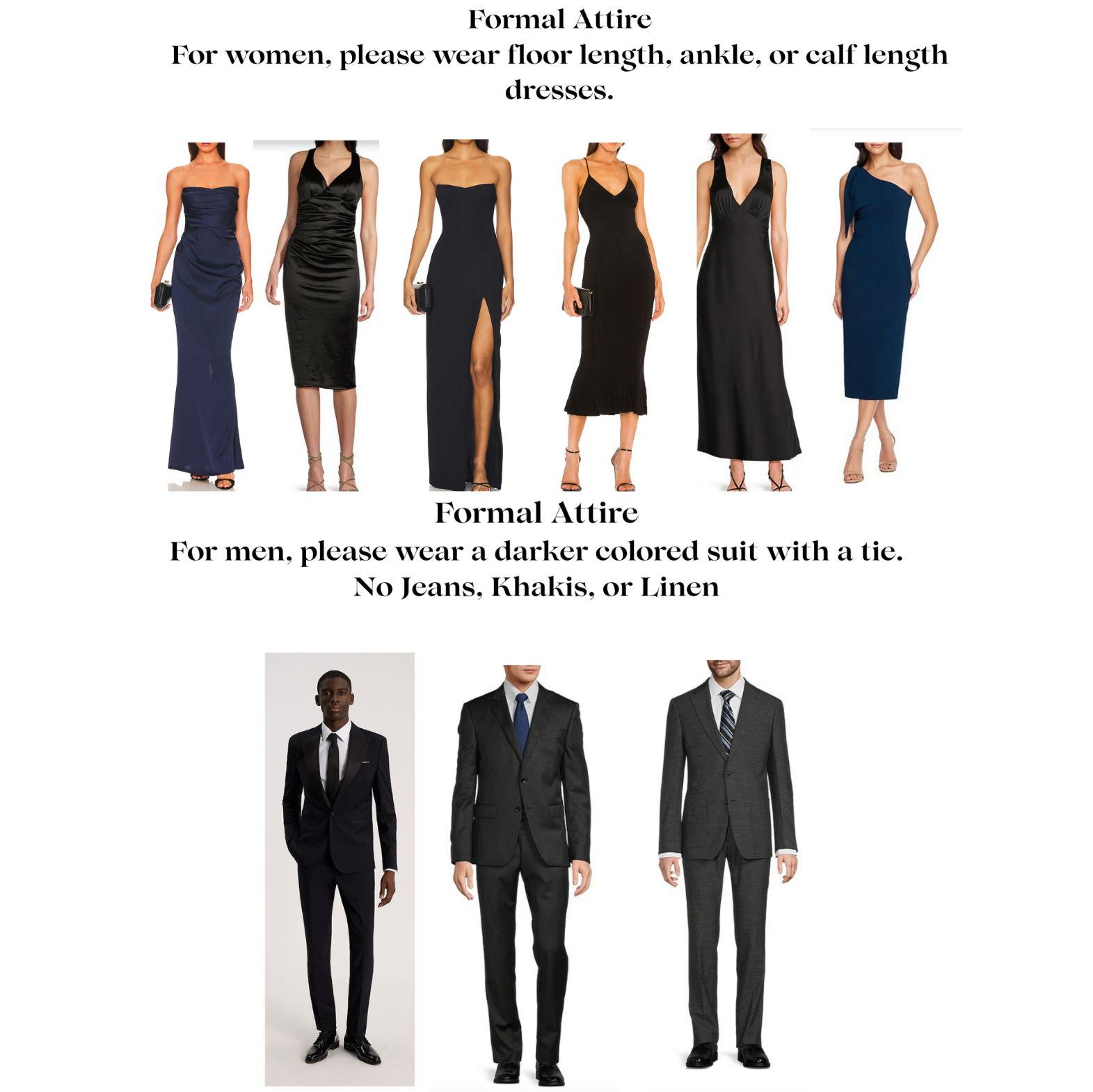 We kindly ask you follow our dress code of formal attire