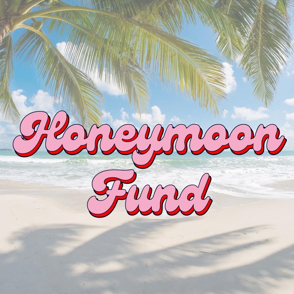 Honeymoon Fund
