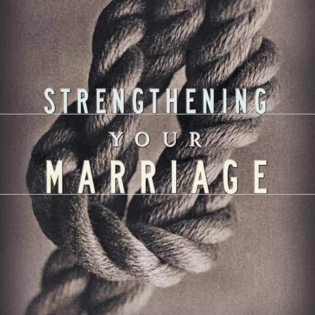 Strengthening Your Marriage