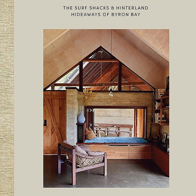 Home by the Sea: The Surf Shacks and Hinterland Hideaways of Byron Bay