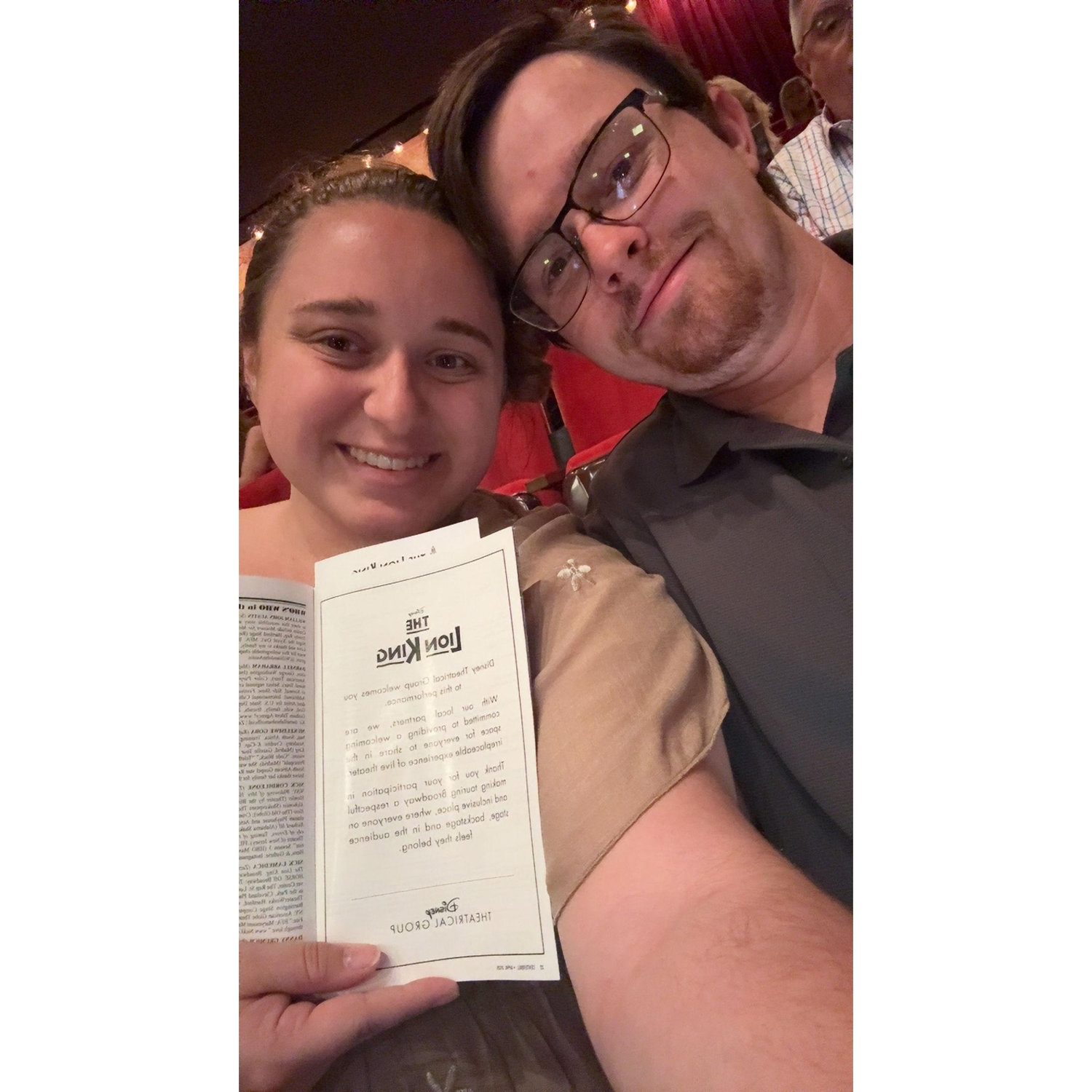 Our first Musical together. The Lion King was absolutely life changing!