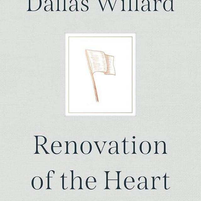 Renovation of the Heart: Putting on the Character of Christ - 20th Anniversary Edition