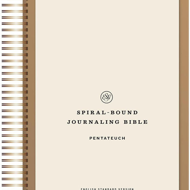 ESV Spiral-Bound Journaling Bible, Pentateuch (Hardcover): Holy Bible, English Standard Version