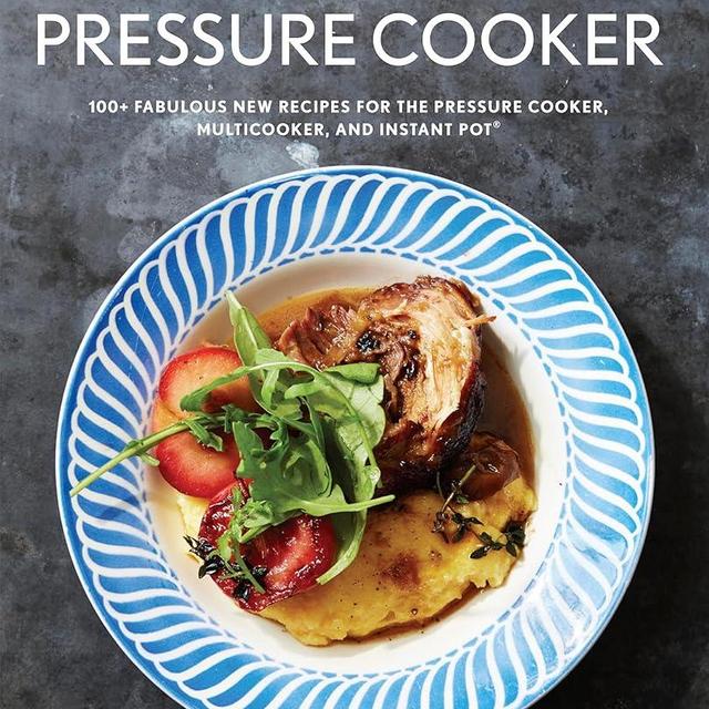 Martha Stewart's Pressure Cooker: 100+ Fabulous New Recipes for the Pressure Cooker, Multicooker, and Instant Pot® : A Cookbook