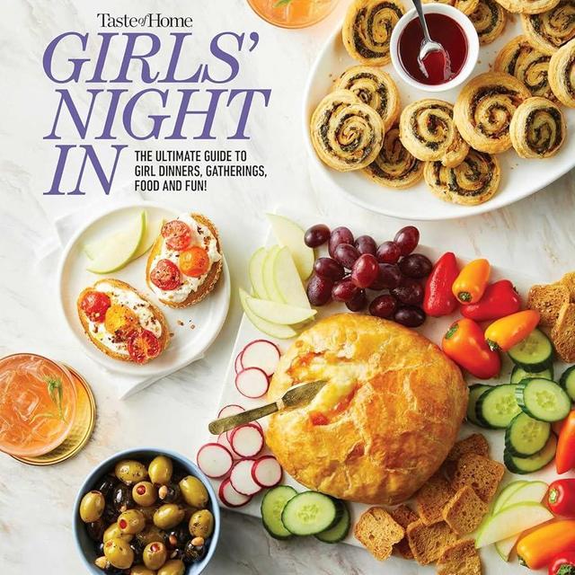 Taste of Home Girls Night In: The Ultimate Guide to Girl Dinners, Recipes & Hosting Parties (Taste of Home Entertaining & Potluck)
