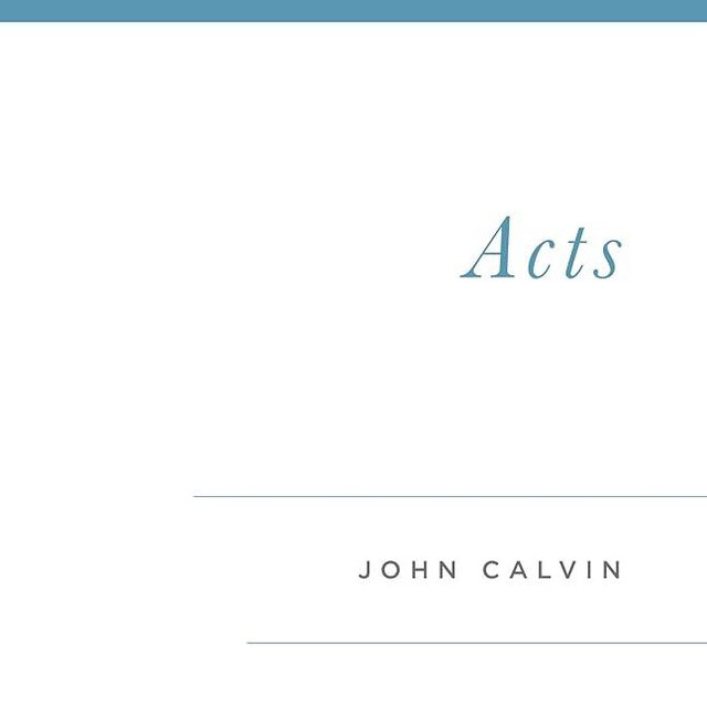 Acts (The Crossway Classic Commentaries)