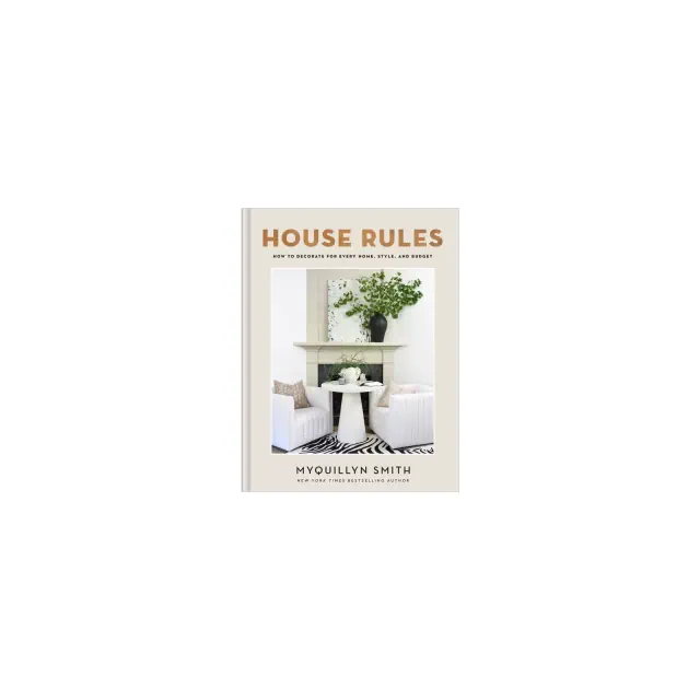 House Rules - by Myquillyn Smith
