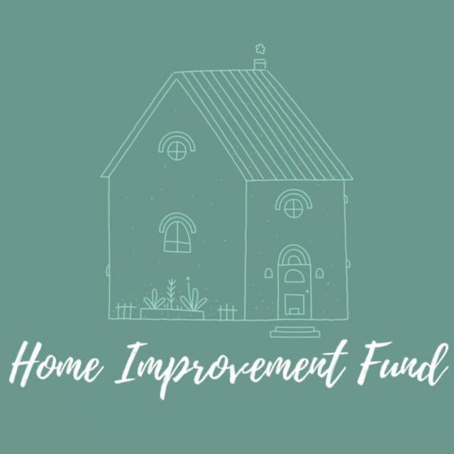 Our Home Renovation Fund