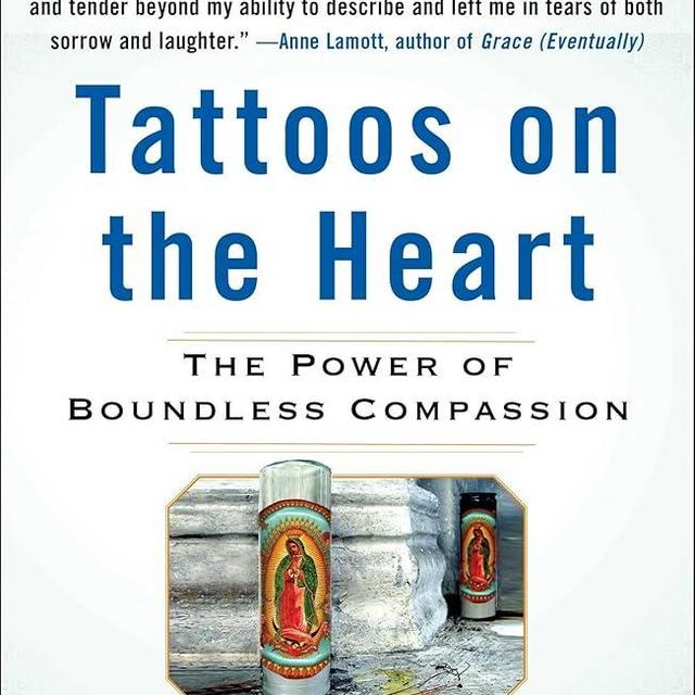 Tattoos on the Heart: The Power of Boundless Compassion