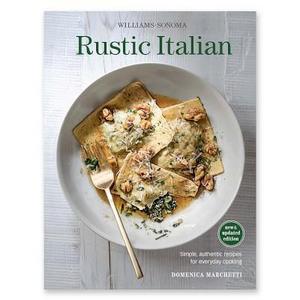 Williams Sonoma Rustic Italian Cookbook