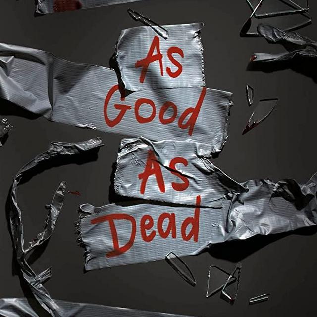 As Good as Dead: The Finale to A Good Girl's Guide to Murder