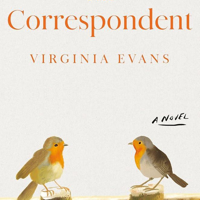 The Correspondent: A Novel