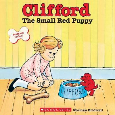 Clifford the Small Red Puppy - (Clifford the Big Red Dog)by Norman Bridwell (Paperback)