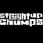 Straight Up Chumps