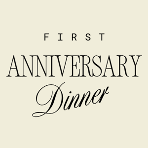 First Anniversary Dinner