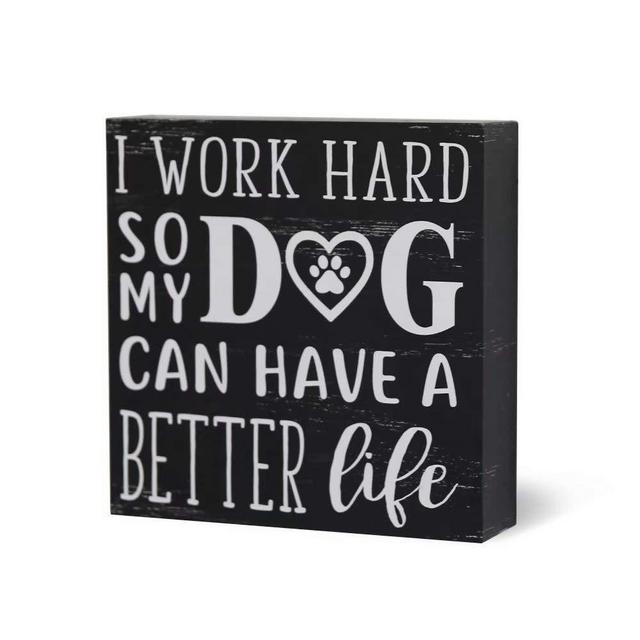 SANY DAYO Home I Work Hard So My Dog Can Have A Better Life 6 x 6 inches Wood Box Signs with Inspirational and Funny Pet Quotes for Home Office Décor