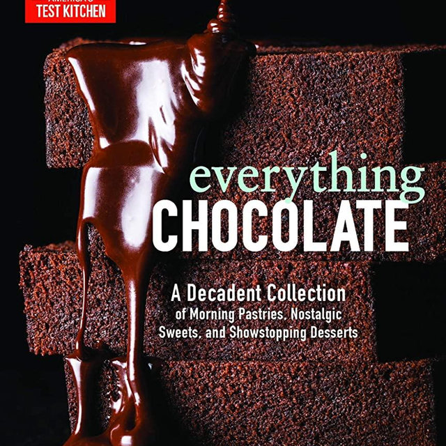 Everything Chocolate: A Decadent Collection of Morning Pastries, Nostalgic Sweets, and Showstopping Desserts