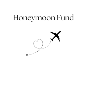 Honeymoon Fund