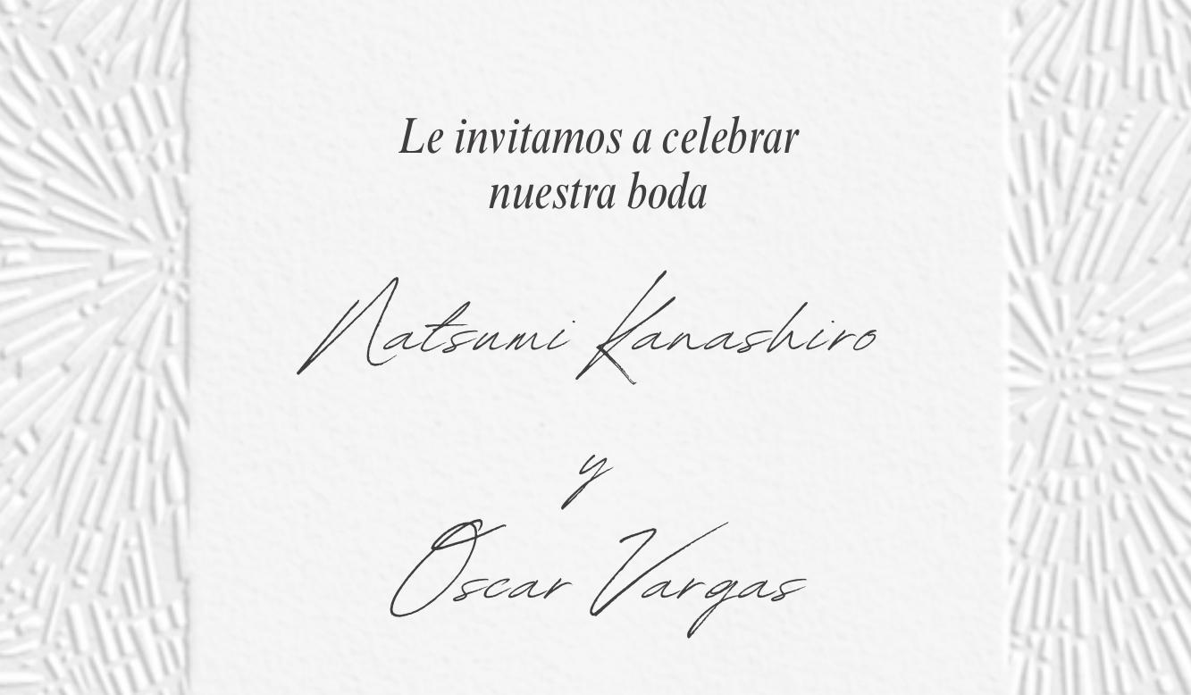 The Wedding Website of Natsumi Kanashiro and Oscar Vargas